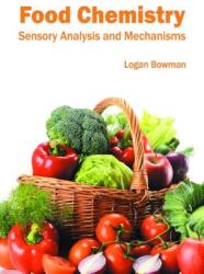 Food Chemistry: Sensory Analysis and Mechanisms (ISBN: 9781682860878)