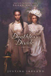 Deathless Divide - Justina Ireland (ISBN: 9780062570642)