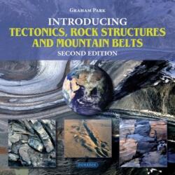 Introducing Tectonics, Rock Structures and Mountain Belts (ISBN: 9781780460949)