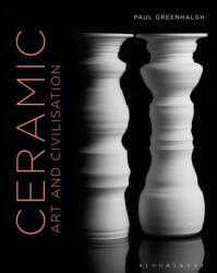 Ceramic Art and Civilisation (ISBN: 9781474239707)