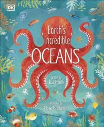 Earth's Incredible Oceans (ISBN: 9780241459140)