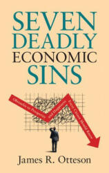 Seven Deadly Economic Sins: Obstacles to Prosperity and Happiness Every Citizen Should Know (ISBN: 9781108843379)