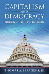 Capitalism and Democracy: Prosperity Justice and the Good Society (ISBN: 9780268200145)