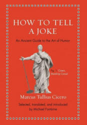 How to Tell a Joke - Marcus Tullius Cicero (ISBN: 9780691206165)