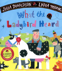 Julia Donaldson, Lydia Monks: What the Ladybird Heard (ISBN: 9781529051407)