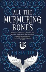 All the Murmuring Bones (ISBN: 9781789094343)
