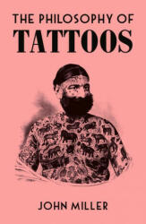 Philosophy of Tattoos (ISBN: 9780712353083)