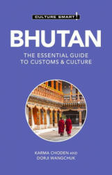 Bhutan - Culture Smart! - Dorji Wangchuk (ISBN: 9781787022522)