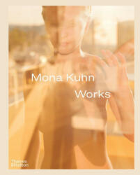 Mona Kuhn: Works - Simon Baker, Mona Kuhn (ISBN: 9780500545454)