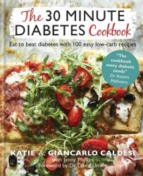 The 30-Minute Diabetes Cookbook: Beat Prediabetes and Type 2 Diabetes with 80 Time-Saving Recipes (ISBN: 9780857839183)