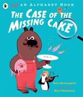 Not an Alphabet Book: The Case of the Missing Cake (ISBN: 9781406390759)