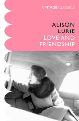 Love and Friendship - Alison Lurie (ISBN: 9781784876302)