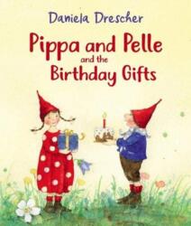 Pippa and Pelle and the Birthday Gifts (ISBN: 9781782507109)