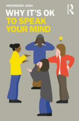 Why It's OK to Speak Your Mind - Hrishikesh Joshi (ISBN: 9780367141721)