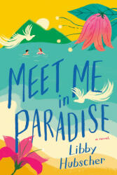 Meet Me In Paradise (ISBN: 9780593199428)