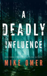 A Deadly Influence (ISBN: 9781542022873)