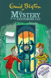 Find-Outers: The Mystery Series: The Mystery of the Pantomime Cat - Enid Blyton (ISBN: 9781444960464)
