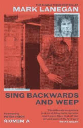 Sing Backwards and Weep - Mark Lanegan (ISBN: 9781474615501)