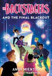 Backstagers and the Final Blackout (Backstagers #3) - Rian Sygh (ISBN: 9781419743542)