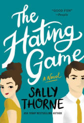 The Hating Game - Sally Thorne (ISBN: 9780063063532)