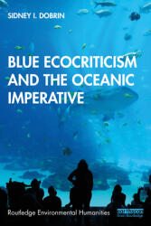 Blue Ecocriticism and the Oceanic Imperative (ISBN: 9781138315273)