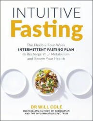 Intuitive Fasting - Dr Will Cole (ISBN: 9781529377026)