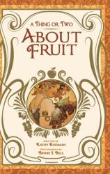 A Thing or Two About Fruit (ISBN: 9781645362081)