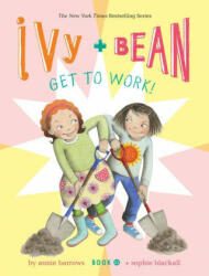 Ivy and Bean Get to Work! (Book 12) - Sophie Blackall (ISBN: 9781797205106)