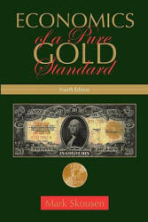 Economics of a Pure Gold Standard - Mark Skousen (2010)