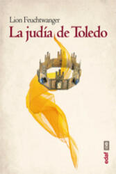 La Judía de Toledo - Lion Feuchtwanger (2013)