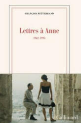 Lettres a Anne - Francois Mitterand (2016)
