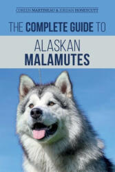 Complete Guide to Alaskan Malamutes - Jordan Honeycutt (2020)