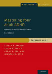 Mastering Your Adult ADHD - Steven A. Safren, Susan E. Sprich, Carol A. Perlman (ISBN: 9780190235581)
