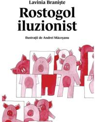 Rostogol iluzionist (#4) - Lavinia Braniste (ISBN: 9786067889697)