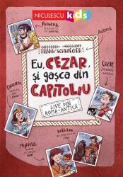 Eu, Cezar și gașca din Capitoliu (ISBN: 9786063805509)