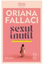 Sexul inutil - Oriana Fallaci (ISBN: 9786069682197)