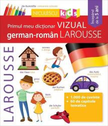 Primul meu dictionar vizual german-roman Larousse (ISBN: 9786063805462)