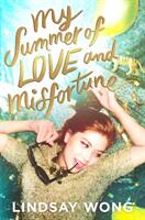 My Summer of Love and Misfortune (ISBN: 9781534478510)