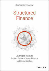 Structured Finance: Leveraged Buyouts Project Finance Asset Finance and Securitization (ISBN: 9781119371106)