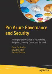 Pro Azure Governance and Security - Peter De Tender, Samuel Erskine, David Rendon (2019)