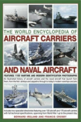 World Encyclopedia of Aircraft Carriers and Naval Aircraft - Bernard Ireland (2015)