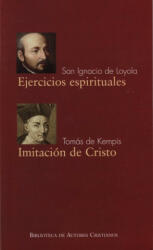 Ejercicios espirituales ; Imitación de Cristo - KEMPIS, TOMAS DE SAN IGNACIO LOYOLA (2011)
