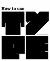 How to Use Type - Lindsey Marshall (2012)