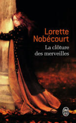 La cloture des merveilles - Lorette Nobécourt (2015)