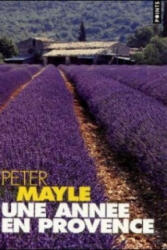 Une annee en Provence. Mein Jahr in der Provence, französische Ausgabe - Peter Mayle (1999)