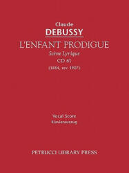 L'Enfant Prodigue, CD 61 - Claude Debussy (2010)