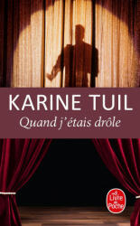 Quand J'Etais Drole - K. Tuil, Karine Tuil (2008)