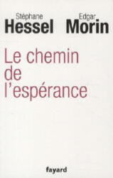 Le chemin de l'esperance - Stéphane Hessel, Edgar Morin (2011)