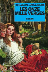 Les Onze Mille Verges - Guillaume Apollinaire (2014)