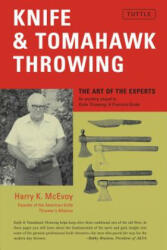 Knife and Tomahawk Throwing - Harry K. McEvoy (2005)